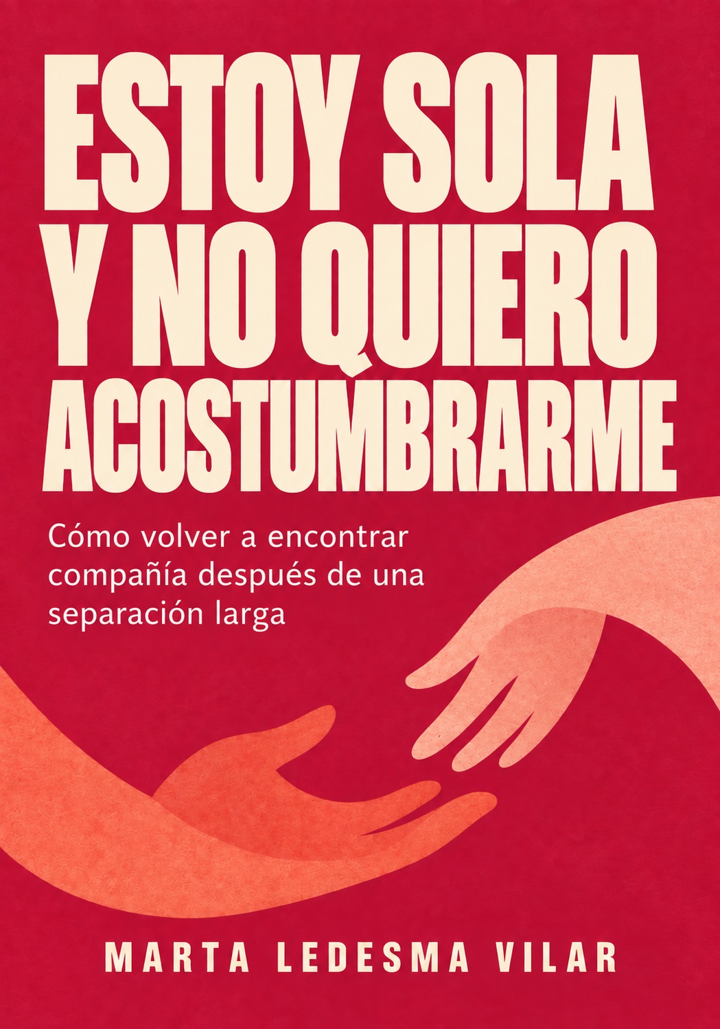 Portada de Estoy Sola y No Quiero Acostumbrarme
