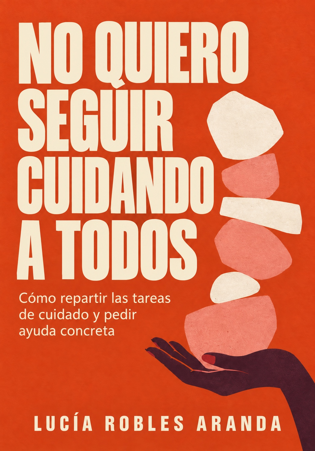 Portada de No Quiero Seguir Cuidando a Todos
